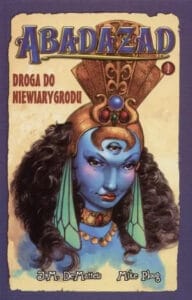 Abadazad, tom 01: Droga do Niewiarygrodu