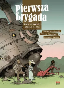 Pierwsza Brygada. Nowe przygody Stasia i Nel