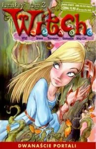 Czarodziejki W.I.T.C.H. Komiksy, tom 02: Dwanaście portali