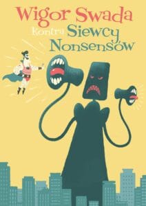 Wigor Swada kontra siewcy nonsensów