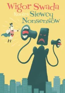 Wigor Swada kontra siewcy nonsensów