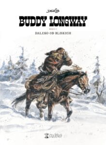 Buddy Longway, tom 04: Daleko od bliskich