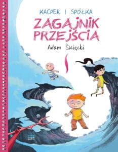 Kacper i spółka, tom 02: Zagajnik przejścia