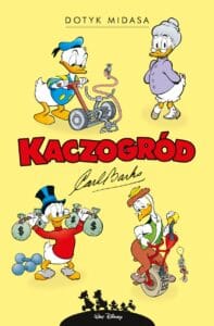 Kaczogród. Carl Barks, tom 23: Dotyk Midasa i inne historie z lat 1961–1962