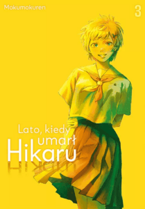 Lato, kiedy umarł Hikaru #03