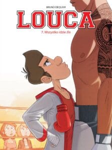 Louca #07: Wszystko idzie źle