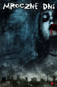 Mroczne Dni #01