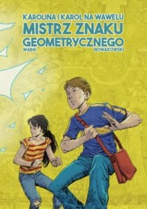 Karolina i Karol na Wawelu #02: Mistrz Znaku Geometrycznego