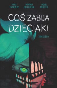 Coś zabija dzieciaki #06