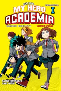 My Hero Academia. Akademia bohaterów: Historie szkolne, tom 01