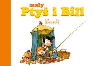 Mały Ptyś i Bill, tom 03: Domki
