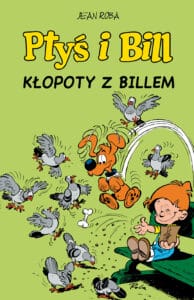 Ptyś i Bill #13: Kłopoty z Billem