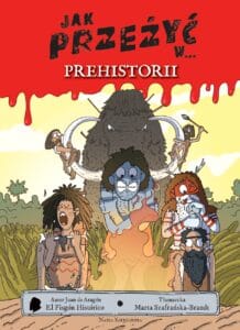 Jak przeżyć w… tom 01: Prehistorii