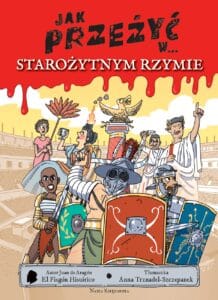 Jak przeżyć w… tom 02: Starożytnym Rzymie