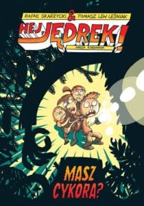 Hej, Jędrek! #04: Masz cykora? Hej, Jędrek! #04: Masz cykora?
