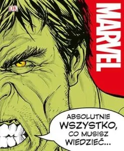 Marvel. Absolutnie wszystko, co musisz wiedzieć…