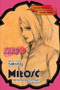 Naruto #03: Tajemna historia Sakury: Miłość niesiona wiosennym wiatrem