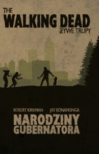 The Walking Dead. Żywe trupy #01: Narodziny Gubernatora