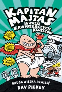 Kapitan Majtas #02: Inwazja Krwiożerczych Klozetów