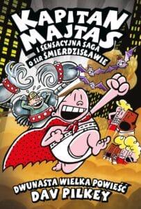 Kapitan Majtas #12: Sensacyjna Saga o Sir Śmierdzisławie
