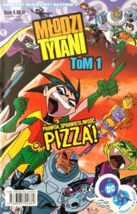 Młodzi Tytani #01: Prawda, sprawiedliwość, pizza!