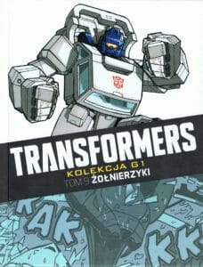 Transformers. Kolekcja G1, tom 09: Żołnierzyki