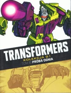 Transformers. Kolekcja G1, tom 10: Próba ognia