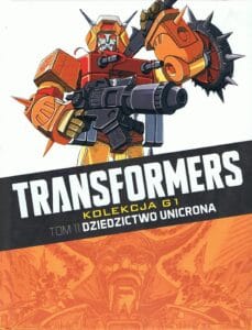 Transformers. Kolekcja G1, tom 11: Dziedzictwo Unicrona