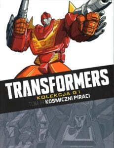Transformers. Kolekcja G1, tom 14: Kosmiczni piraci
