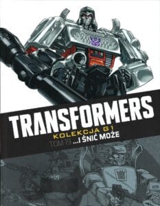 Transformers. Kolekcja G1, tom 19: …i śnić może