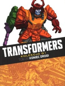 Transformers. Kolekcja G1, tom 20: Koniec drogi