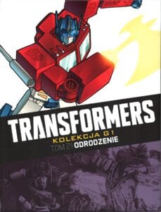 Transformers. Kolekcja G1, tom 21: Odrodzenie