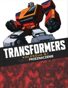Transformers. Kolekcja G1, tom 23: Przeznaczenie