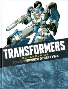 Transformers. Kolekcja G1, tom 25: Pierwsza dyrektywa