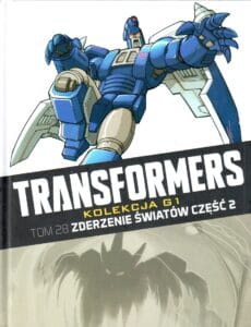 Transformers. Kolekcja G1, tom 28: Zderzenie światów cz.2