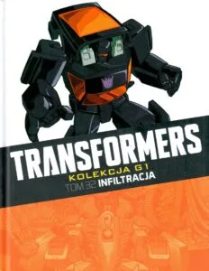 Transformers. Kolekcja G1, tom 32: Infiltracja