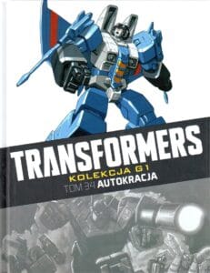 Transformers. Kolekcja G1, tom 34: Autokracja