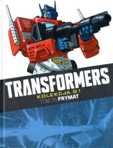 Transformers. Kolekcja G1, tom 35: Prymat