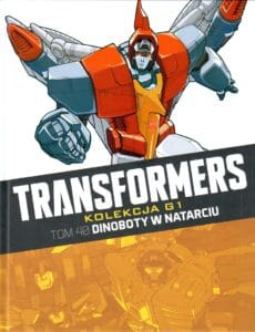 Transformers. Kolekcja G1, tom 40: Dinoboty w natarciu
