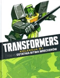 Transformers. Kolekcja G1, tom 45: Ostatnia bitwa Wreckerów
