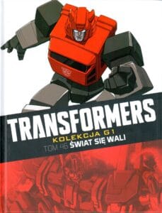 Transformers. Kolekcja G1, tom 46: Świat się wali