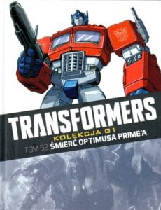 Transformers. Kolekcja G1, tom 52: Śmierć Optimusa Prime’a