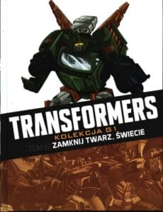 Transformers. Kolekcja G1, tom 61: Zamknij twarz, świecie
