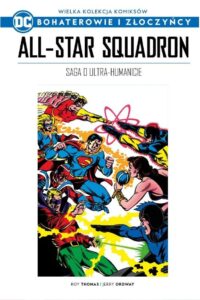 WKKDC BIZ, tom 72: All-Star Squadron: Saga o Ultra-Humanicie