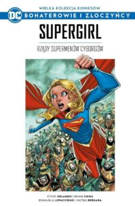WKKDC BIZ, tom 79: Supergirl: Rządy Supermenów-Cyborgów