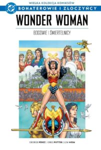 WKKDC BIZ, tom 98: Wonder Woman: Bogowie i śmiertelnicy