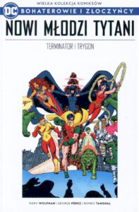 WKKDC BIZ, tom 75: Nowi Nastoletni Tytani: Terminator i Trygon