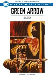 WKKDC BIZ, tom 15: Green Arrow: Łucznicy