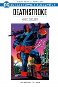 WKKDC BIZ, tom 32: Deathstroke: Miasto zabójców