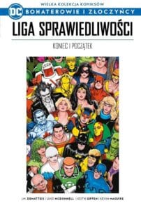 WKKDC BIZ, tom 41: Liga Sprawiedliwości. Koniec i początek